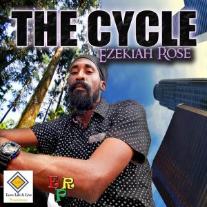 Ezekiah Rose - The Cycle