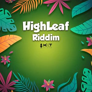 MXT Underground - HighLeaf Riddim