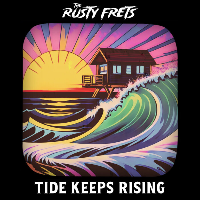 The Rusty Frets - Tide Keeps Rising