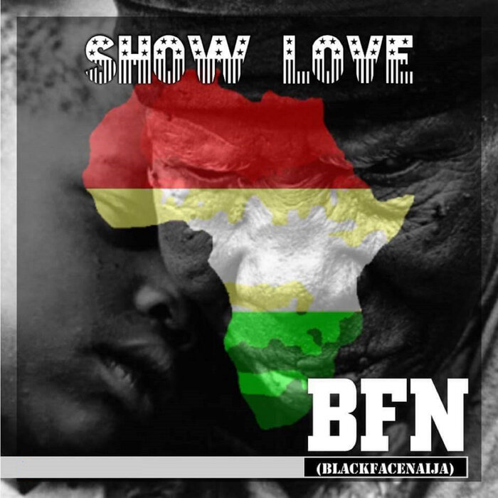 Blackfacenaija - Show Love