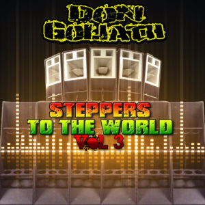 Don Goliath - Steppers To The World, Vol 3 (Dubs)