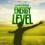 Chezidek - Energy Level