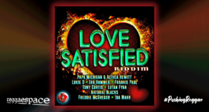 Playlist: Love Satisfied Riddim [Total Satisfaction Records]