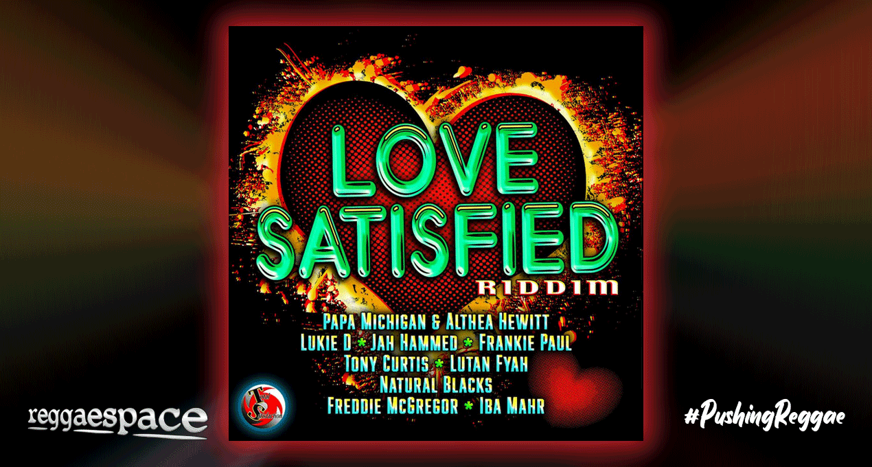 Playlist: Love Satisfied Riddim [Total Satisfaction Records]